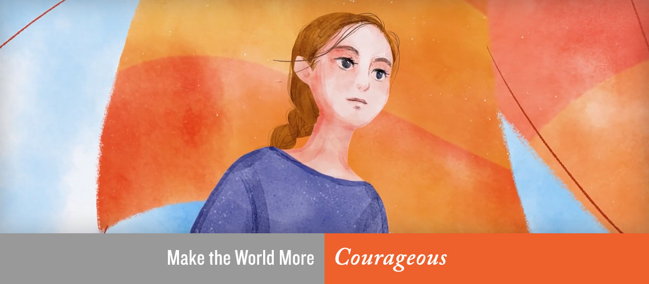Make the World More Courageous